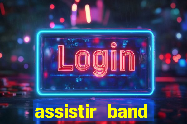 assistir band sports gratis